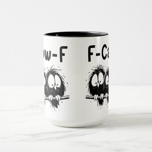 F-Caw-F Funny Bird Quote Gifts Tasse (Zentrum)