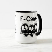 F-Caw-F Funny Bird Quote Gifts Tasse (VorderseiteRechts)