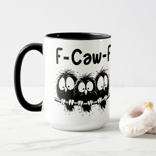 F-Caw-F Funny Bird Quote Gifts Tasse (Mit Donut)