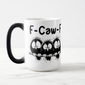 F-Caw-F Funny Bird Quote Gifts Verwandlungstasse (Links)