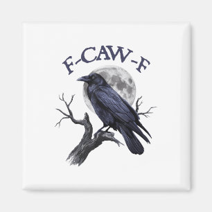 F-caw-f Funny Black Bird Black Crow Magnet