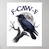 F-caw-f Funny Black Bird Black Crow Poster (Vorne)