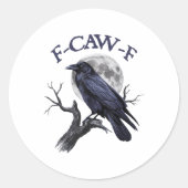F-caw-f Funny Black Bird Black Crow Runder Aufkleber (Vorderseite)