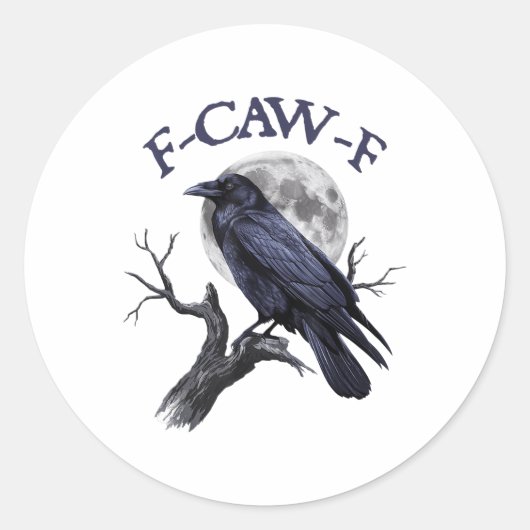 F-caw-f Funny Black Bird Black Crow Runder Aufkleber (Vorderseite)