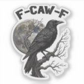 F-Caw-F Funny Black Bird moon Gothic Adult Humor Aufkleber (Vorderseite)