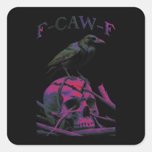 F-Caw-F Funny Black Crow Bird Quadratischer Aufkleber