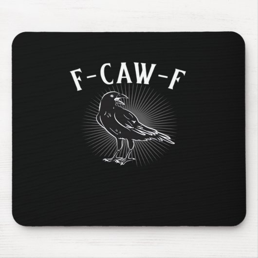 F-Caw-F Funny Casual Mousepad (Vorne)