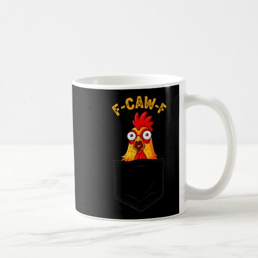 F-caw-f Funny Chicken Cket Humor Quote Rooster Mem Kaffeetasse (Rechts)