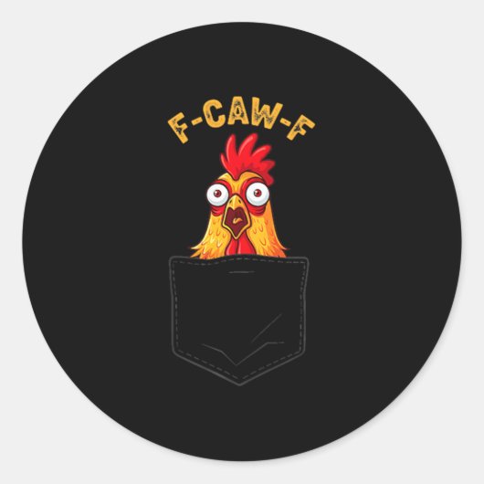 F-caw-f Funny Chicken Cket Humor Quote Rooster Mem Runder Aufkleber (Vorderseite)