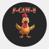 F-Caw-F Funny Chicken Classic Aesthetic Design Runder Aufkleber (Vorderseite)