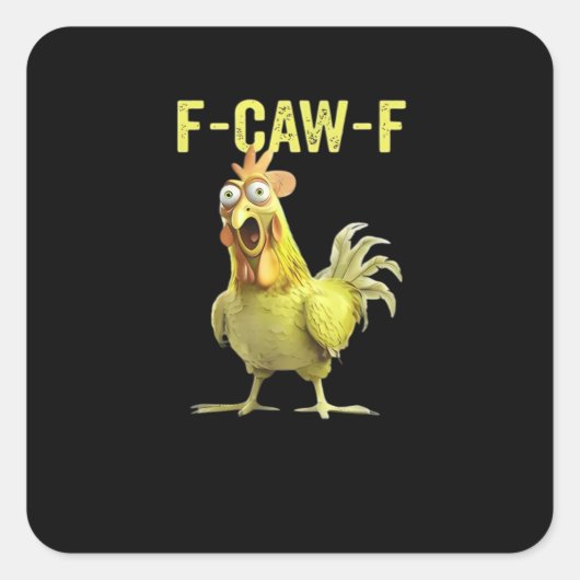 F-Caw-F Funny Chicken Classic Creative Casual Quadratischer Aufkleber (Vorderseite)