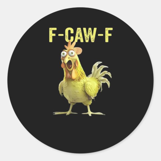 F-Caw-F Funny Chicken Classic Creative Casual Runder Aufkleber (Vorderseite)