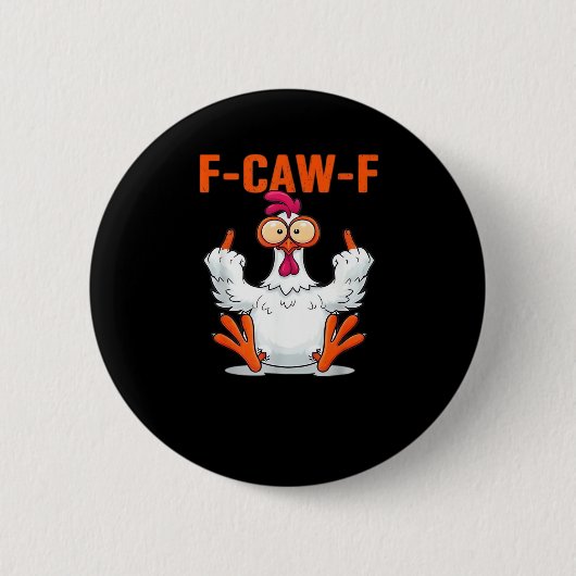 F-Caw-F Funny Chicken Classic Minimal Clean Button (Vorderseite)