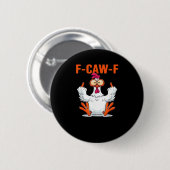 F-Caw-F Funny Chicken Classic Minimal Clean Button (Vorne & Hinten)