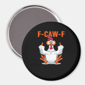 F-Caw-F Funny Chicken Classic Minimal Clean Magnet (Vorderseite/Rückseite)