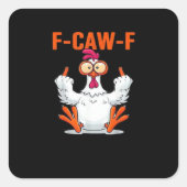F-Caw-F Funny Chicken Classic Minimal Clean Quadratischer Aufkleber (Vorderseite)