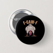F-Caw-F Funny Chicken Classic Retro Cool Button (Vorne & Hinten)