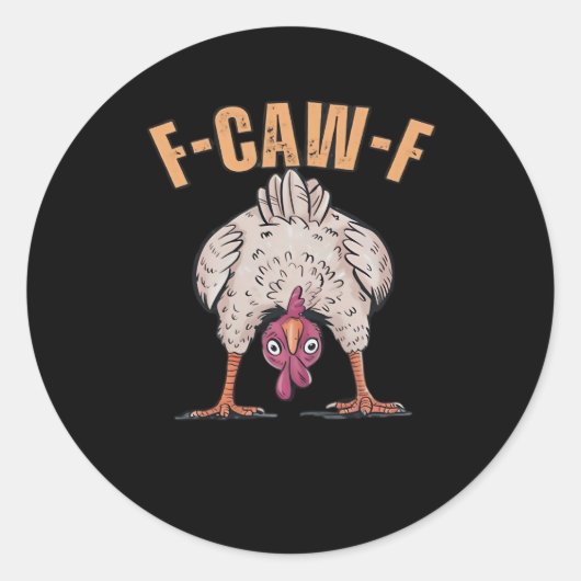 F-Caw-F Funny Chicken Classic Retro Cool Runder Aufkleber (Vorderseite)
