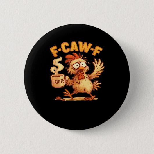 F-Caw-F Funny Chicken Classic Retro Graphic Button (Vorderseite)
