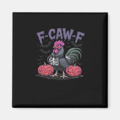 F Caw F Funny Chicken Classic Simple Clean Style Magnet (Vorne)