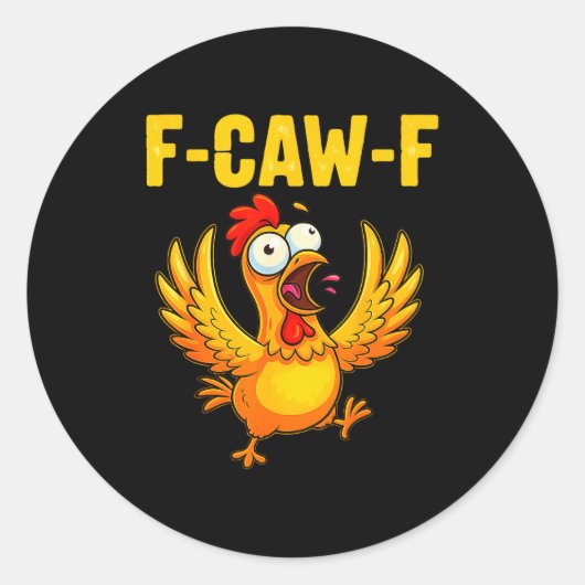 F-caw-f Funny Chicken – Crazy Farm Animal Humor  Runder Aufkleber (Vorderseite)