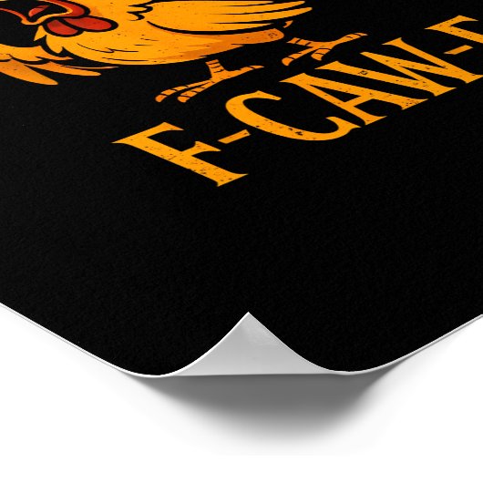 F-Caw-F Funny Chicken Humor Chicken Meme Chicken L Poster (Ecke)