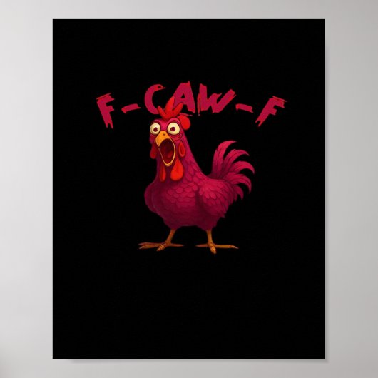 F Caw F Funny Chicken Humor Creative Casual Style Poster (Vorne)