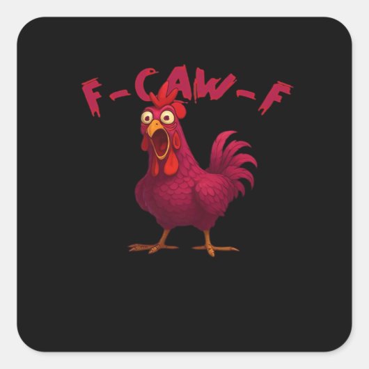 F Caw F Funny Chicken Humor Creative Casual Style Quadratischer Aufkleber (Vorderseite)