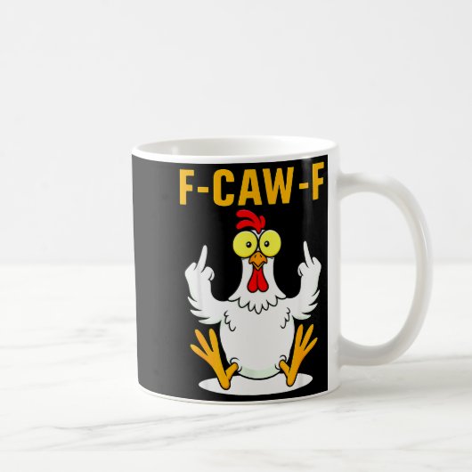 F-caw-f Funny Chicken Humor F-caw-f Quote Rooster  Kaffeetasse (Rechts)
