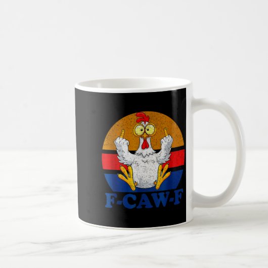 F-caw-f Funny Chicken Humor F-caw-f Quote Rooster  Kaffeetasse (Rechts)