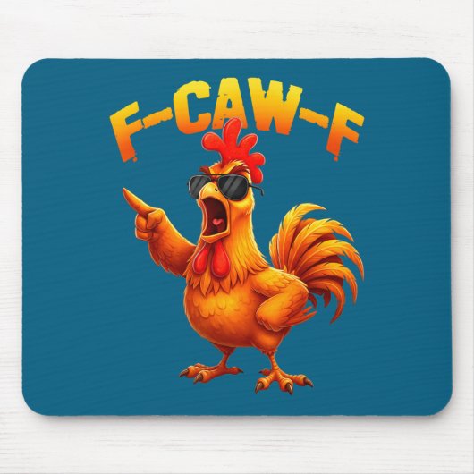 F-caw-f Funny Chicken Humor F-caw-f Quote Rooster Mousepad (Vorne)