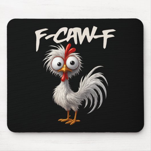 F-caw-f Funny Chicken Humor F-caw-f Quote Rooster Mousepad (Vorne)