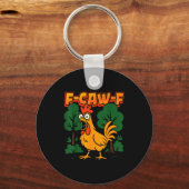 F-caw-f Funny Chicken Humor F-caw-f Quote Rooster Schlüsselanhänger (Vorderseite)