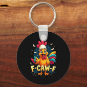F Caw F Funny Chicken Humor F Caw F Quote Rooster Schlüsselanhänger (Vorderseite)