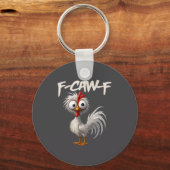 F-caw-f Funny Chicken Humor F-caw-f Quote Rooster Schlüsselanhänger (Vorderseite)