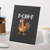 F-Caw-F Funny Chicken Humor F-Caw-F Quote Rooster Sockelschild (In SItu)