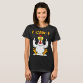 F-caw-f Funny Chicken Humor F-caw-f Quote Rooster T-Shirt (Vorne ganz)