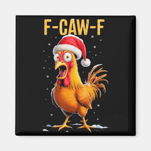 F-caw-f Funny Chicken Humor Meme Christmas Men Wom Magnet (Vorne)