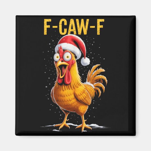 F-caw-f Funny Chicken Humor Meme Christmas Men Wom Magnet (Vorne)