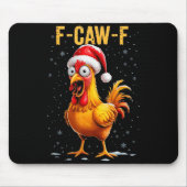 F-caw-f Funny Chicken Humor Meme Christmas Men Wom Mousepad (Vorne)