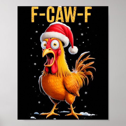 F-caw-f Funny Chicken Humor Meme Christmas Men Wom Poster (Vorne)