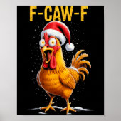 F-caw-f Funny Chicken Humor Meme Christmas Men Wom Poster (Vorne)