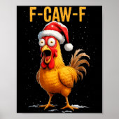 F-caw-f Funny Chicken Humor Meme Christmas Men Wom Poster (Vorne)