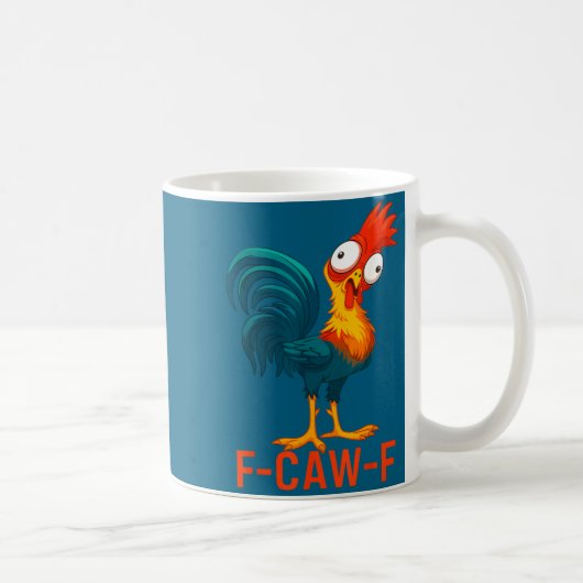 F-caw-f Funny Chicken Humor Quote Rooster Meme _a6 Kaffeetasse (Rechts)