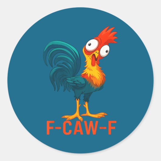 F-caw-f Funny Chicken Humor Quote Rooster Meme _a6 Runder Aufkleber (Vorderseite)
