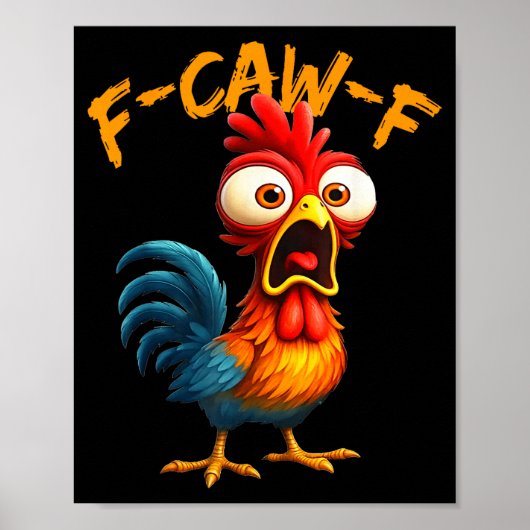 F-caw-f Funny Chicken Humor Quote Rooster Meme F-c Poster (Vorne)