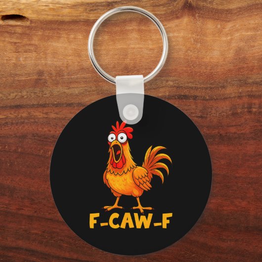 F-caw-f Funny Chicken Humor Quote Rooster Meme Fun Schlüsselanhänger (Vorderseite)
