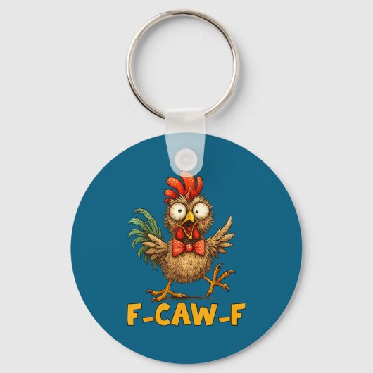 F-caw-f Funny Chicken Humor Quote Rooster Meme Fun Schlüsselanhänger (Vorderseite)