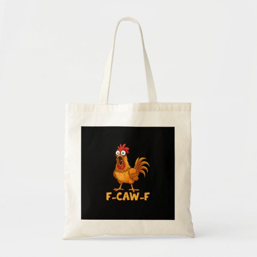 F-Caw-F Funny Chicken Humor Quote Rooster Meme Fun Tragetasche (Vorne)