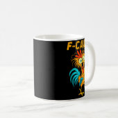 F-caw-f Funny Chicken Humor Quote Rooster Meme  Kaffeetasse (VorderseiteRechts)
